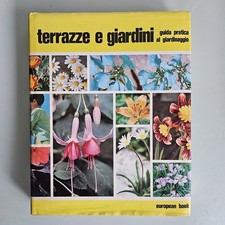 Terrazze e Giardini - Guida al Giardinaggio - European Book - 1991 - TRACCIATA!
