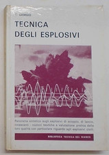 GIORGIO Tecnica degli esplosivi. 1964 (di scoppio, di lancio, innescanti ...)