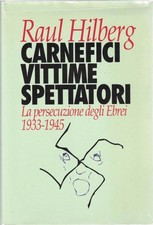 Hilberg, Carnefici vittime