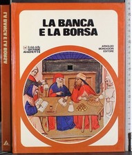 LA BANCA E LA BORSA. AA.VV. MONDADORI.