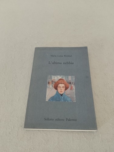 Ultima nebbia maria luisa - l'ultima, /