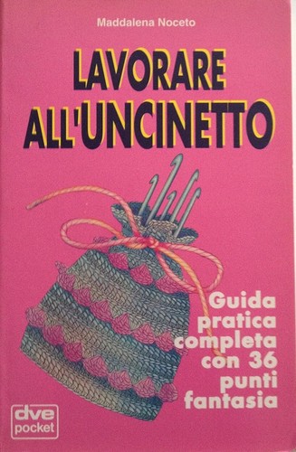 Lavorare all uncinetto - lavorare, all'uncinetto