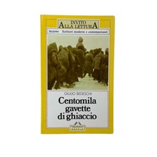 Giulio Bedeschi - CENTOMILA GAVETTE DI GHIACCIO