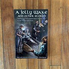 A Jolly Wake and Other Stories Paperback 2008 Prince Edward Island in the 1800's
