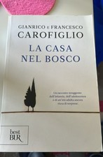 LA CASA NEL BOSCO	CAROFIGLIO	ROMANZO	RIZZOLI - BUONE CONDIZIONI