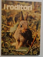 I roditori conoscere gli animali - Cassani Rinetti -  Rizzoli Mailing 1978 lepri