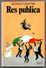 RES PUBLICA - GIORGIO FORATTINI - Prima Edizione BUM MONDADORI  1980