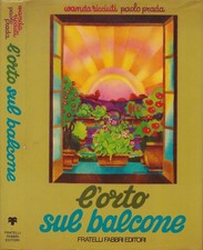 L'orto sul balcone. . Wanda Ricciuti, Paolo Prada. 1977. I ED..