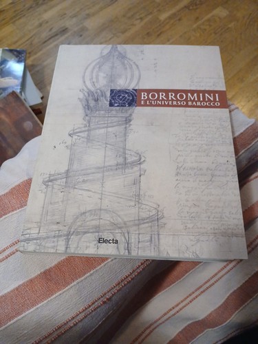 Borromini universo barocco - e, l'universo