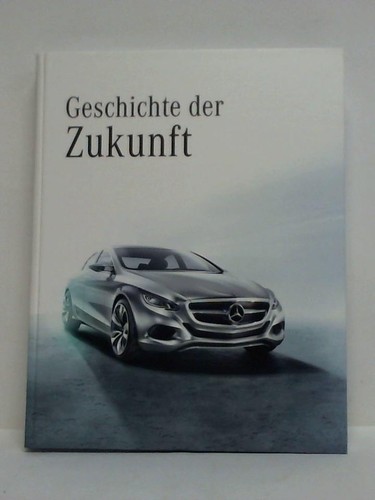 Geschichte der zukunft - geschichte,