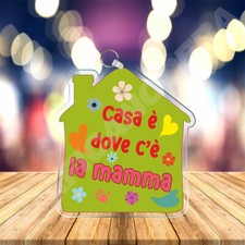 Portachiavi a forma di Casa Festa della Mamma Casa è dove c'è la Mamma regalo