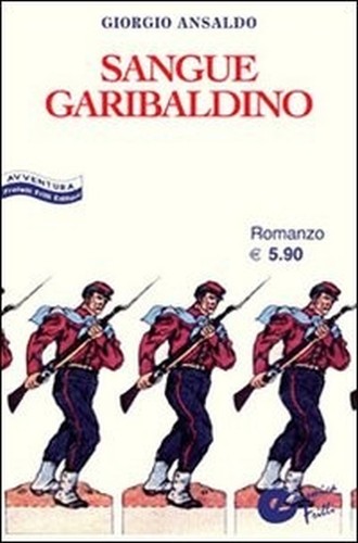 Sangue garibaldino ansaldo - garibaldino, ,ansaldo