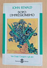John Rewald, Dopo l'impressionismo. Van Gogh, Gauguin e gli altri. Sansoni 1995