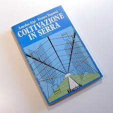 AMEDEO ALPI FRANCO TOGNONI COLTIVAZIONE IN SERRA EDAGRICOLE 1983 L2581S36