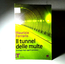 IL TUNNEL DELLE MULTE DI MAURIZIO FERRARIS EINAUDI 2008 LIBRO (48)