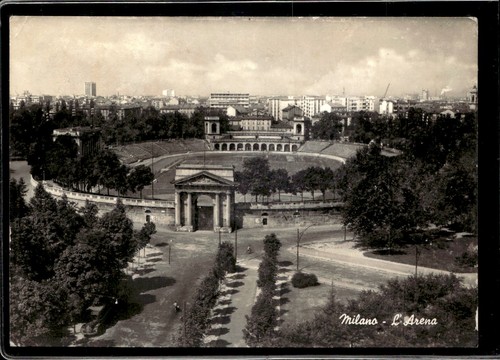 Cartolina milano arena - milano, l'arena