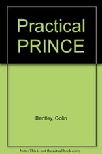 Practical Prince: A Guide to