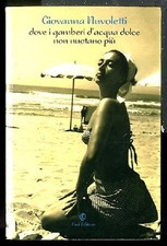 DOVE I GAMBERI D`ACQUA DOLCE NON NUOTANO PIU` di NUVOLETTI GIOVANNA