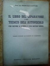 MONUMENTALE  OPERA ' IL LIBRO DEL RIPARATORE E DEL TECNICO DELL'AUTOVEICOLO '   