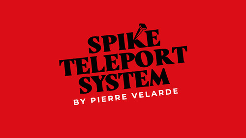 Spike teleport system - system, by
