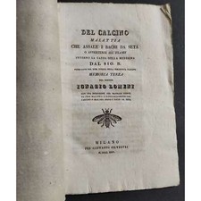 Del Calcino Malattia che Assale i Bachi da Seta - 1837