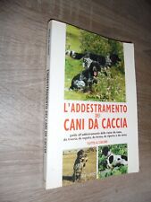De Giuliani C.; L'ADDESTRAMENTO DEI CANI DA CACCIA ; De Vecchi 2000