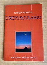 PABLO NERUDA - CREPUSCULARIO “EDITORIAL ANDRES BELLO,Limited Edition 3000 Essemp