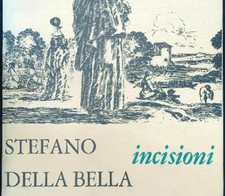STEFANO DELLA BELLA INCISIONI  FORLANI TEMPESTI ANNA LA NUOVA ITALIA 1972