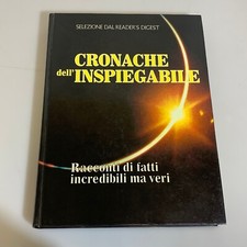 Cronache dell'inspiegabile Racconti di fatti incredibili ma veri. Selezione 1989
