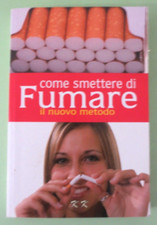 COME SMETTERE DI FUMARE - IL NUOVO METODO - 2011 KK - Libro [L154]