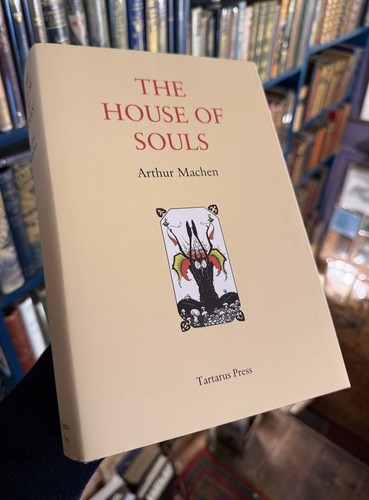 Arthur machen the house of - :,
