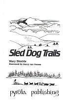Sled Dog Trails by Mary Shields