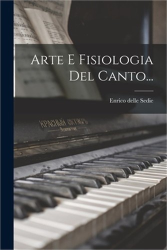 Arte fisiologia del canto - fisiologia,