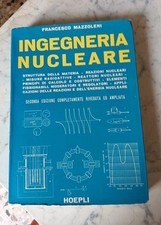 INGEGNERIA NUCLEARE DI FRANCESCO MAZZOLENI HOEPLI 