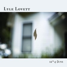 Lyle Lovett 12th of June