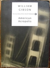 American Acropolis William Gibson libro Oscar fantascienza cyberpunk ciberspazio