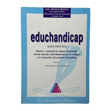 Dott. Monica Pratelli - EDUCHANDICAP - GUIDA DIDATTICA - VOL. 1