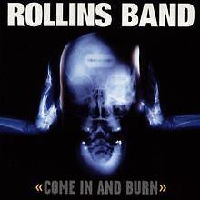 Come in and Burn von Rollins