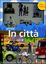 In città. Libro per bambini