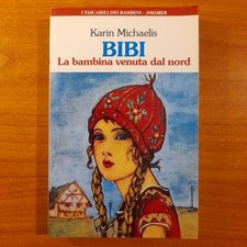 Bibi. Una bambina del nord - Karin Michaëlis - Garzanti