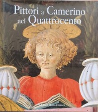Andrea De Marchi - Pittori a Camerino nel Quattrocento   [Motta, 2002]