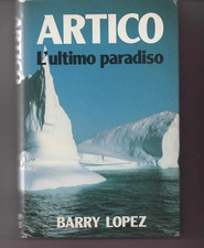 ARTICO L'ULTIMO PARADISO BARRY LOPEZ 1986 CDE SU LICENZA MONDADORI