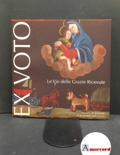 Voto vie delle grazie - ex, :