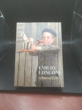 Emilio Longoni: Atmosfere -