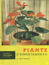 PIANTE D'APPARTAMENTO MANUALISTICA VERDE A. BERTRAND ANTONIO VALLARDI, EDITORE