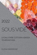 Sous Vide: La Salutare Cottura
