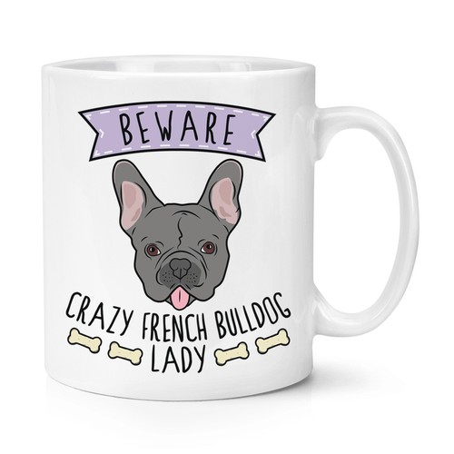 Beware pazzo bulldog francese - beware,