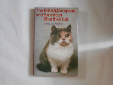 THE BRITISH, EUROPEAN AND AMERICAN SHORTHAIR CAT PHYLLIS LAUDER BATSFORD 1981