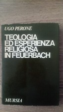 perone teologia ed esperienza religiosa in feuerbach mursia prima edizione