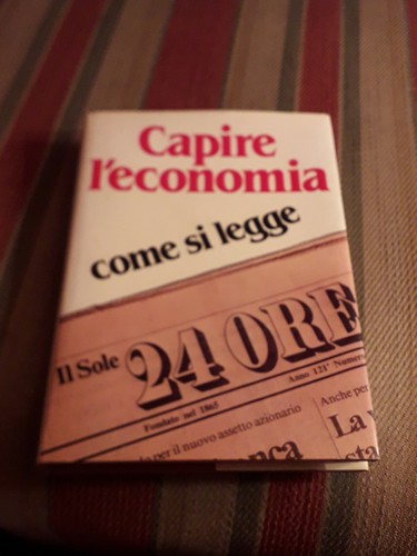 Capire economia come si - l'economia.,